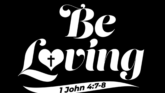 Be Loving - Family Ministries